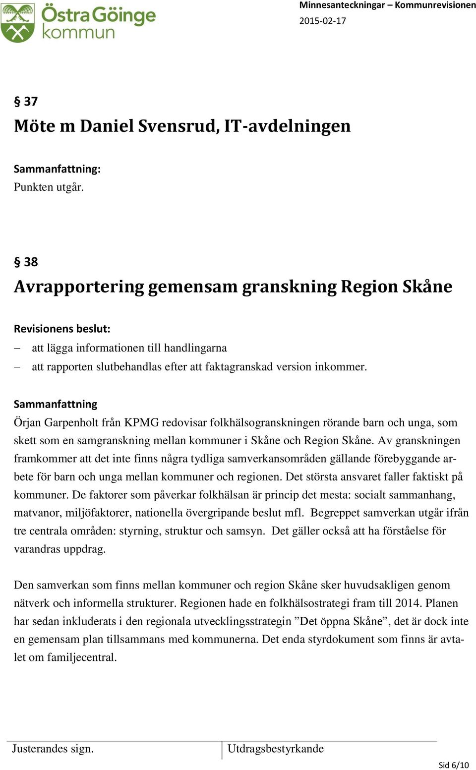 Örjan Garpenholt från KPMG redovisar folkhälsogranskningen rörande barn och unga, som skett som en samgranskning mellan kommuner i Skåne och Region Skåne.