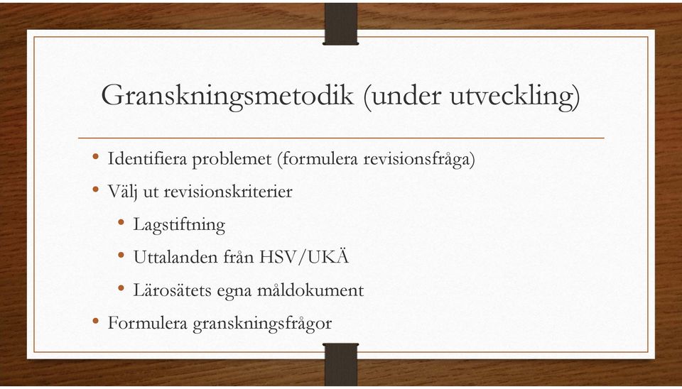 revisionskriterier Lagstiftning Uttalanden från