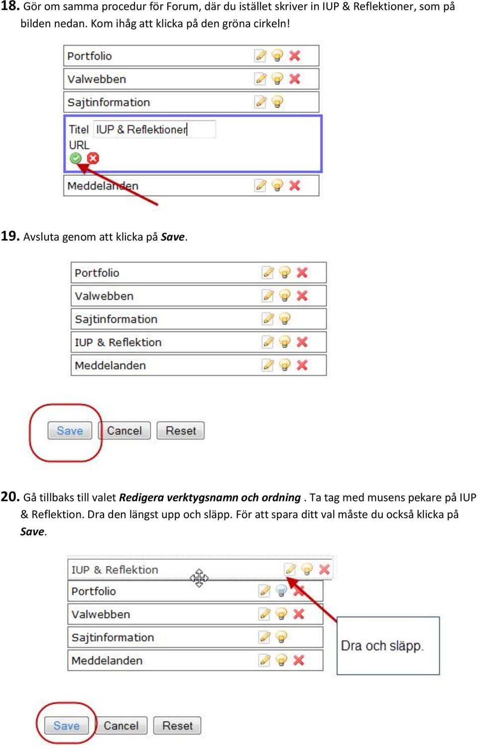 20. Gå tillbaks till valet Redigera verktygsnamn och ordning.