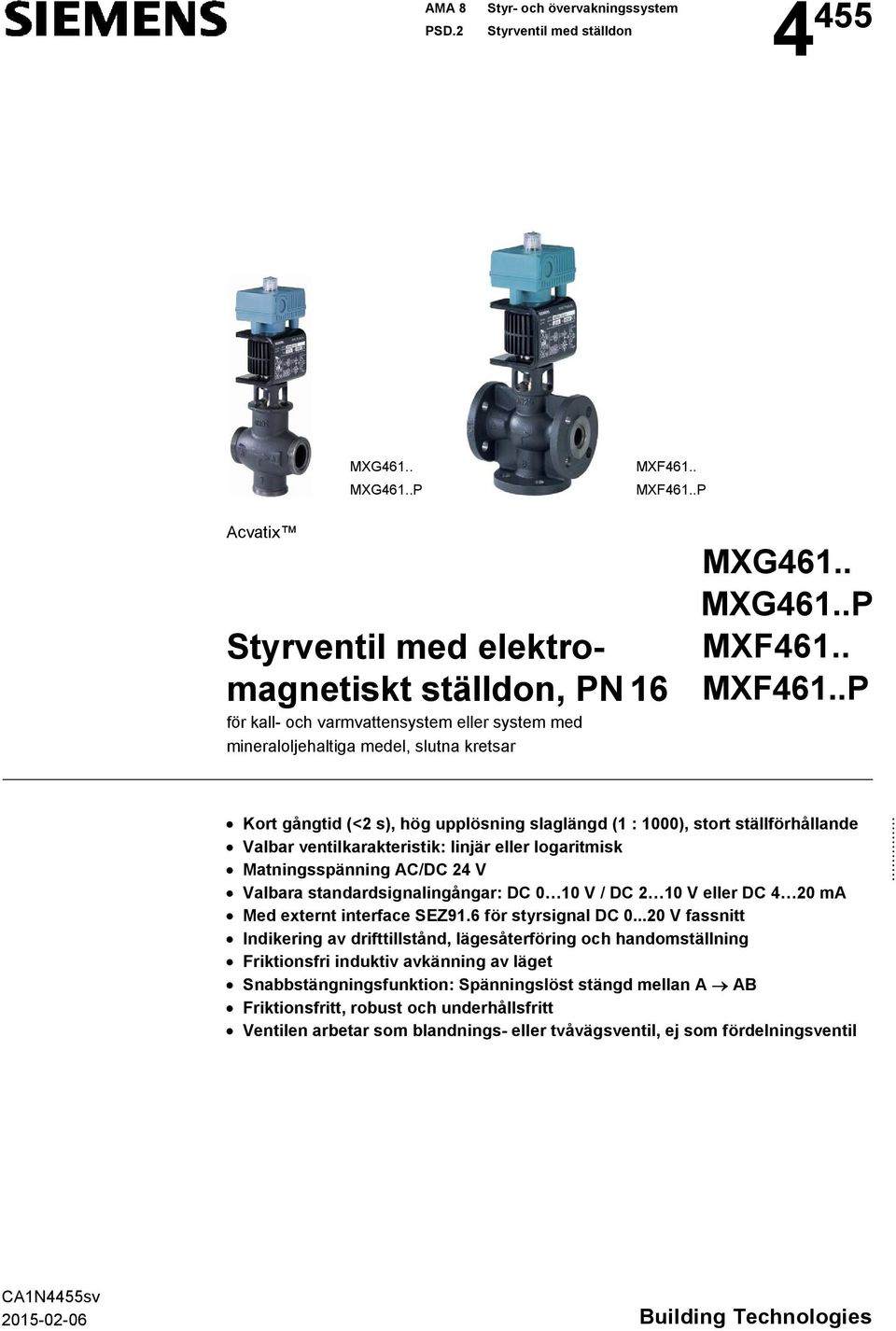 .P Acvatix Styrventil med elektromagnetiskt ställdon, PN 16 för kall- och varmvattensystem eller system med mineraloljehaltiga medel, slutna kretsar MXG461.. MXG461..P MXF461.