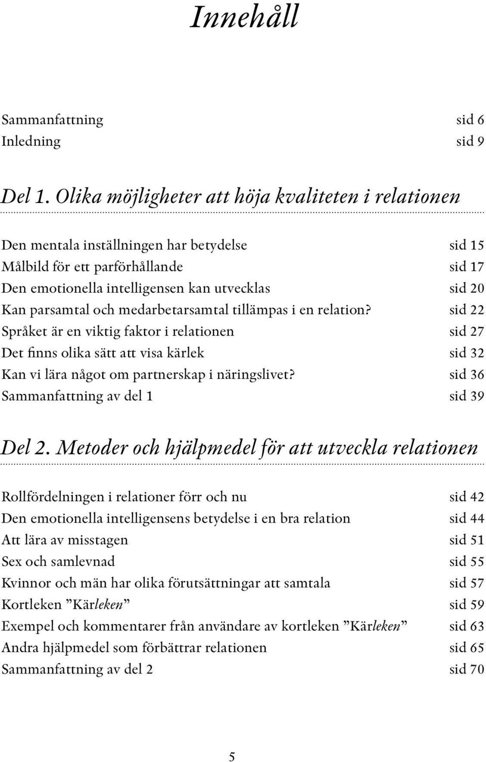 parsamtal och medarbetarsamtal tillämpas i en relation?