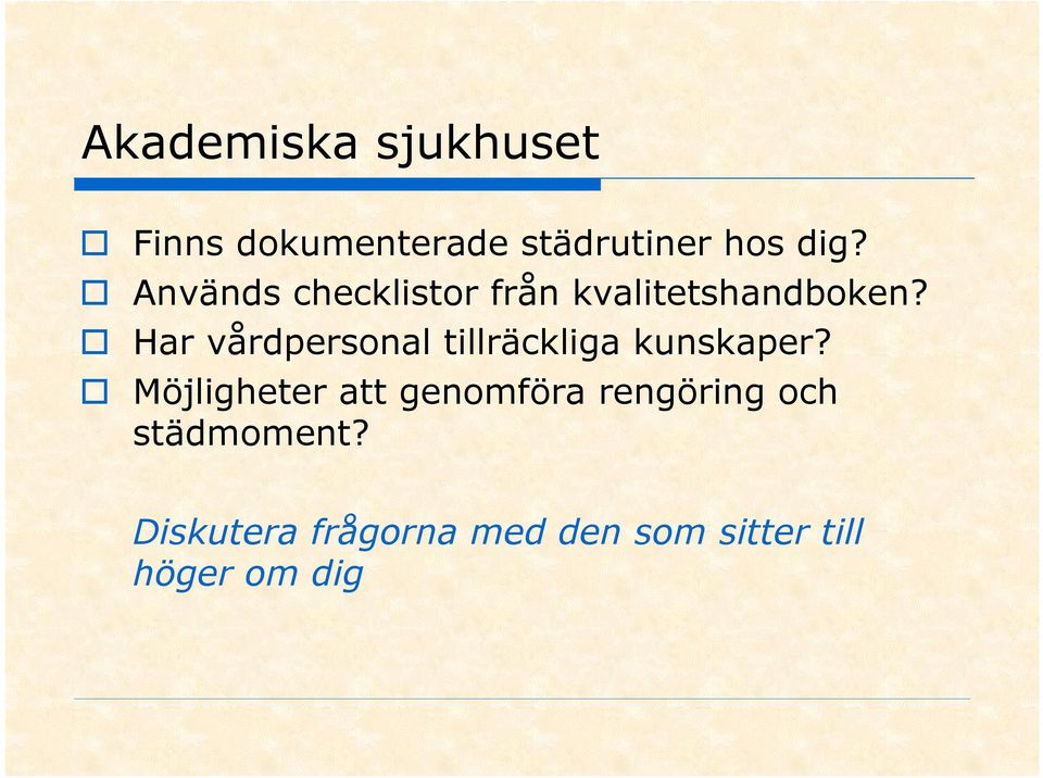 Har vårdpersonal tillräckliga kunskaper?