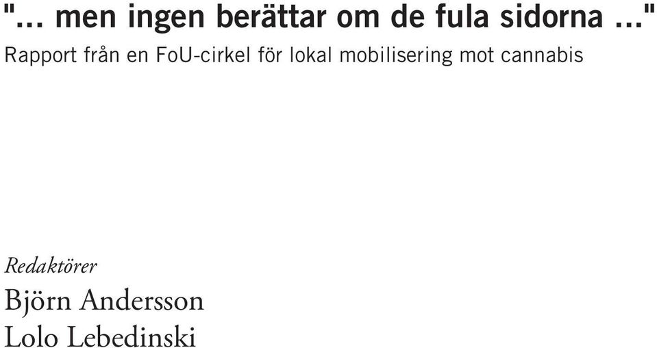 .." Rapport från en FoU-cirkel för