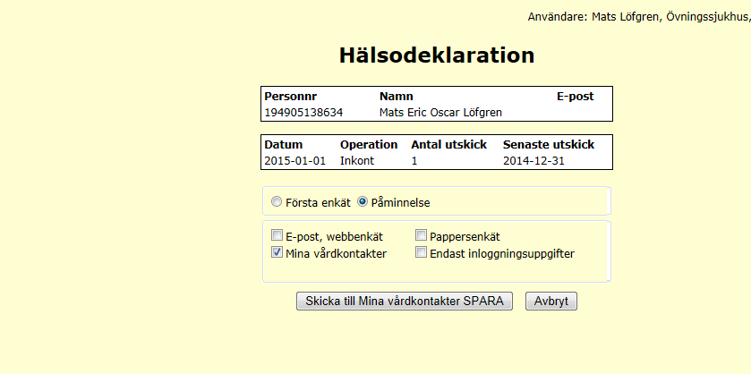 Hur meddelas patienten preoperativt Hälsodeklaration skickas individuellt per patient inför inskrivning Är patienten registrerad och har