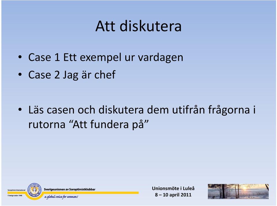 Läs casen och diskutera dem