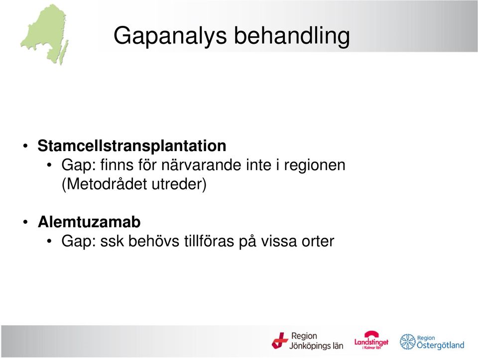 närvarande inte i regionen (Metodrådet