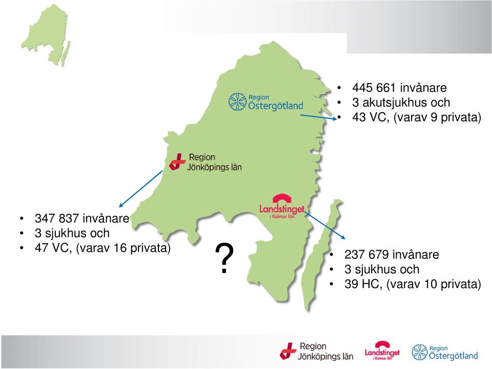 sjukhus och 47 VC, (varav 16 privata)?