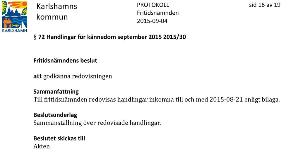 fritidsnämnden redovisas handlingar inkomna till och med