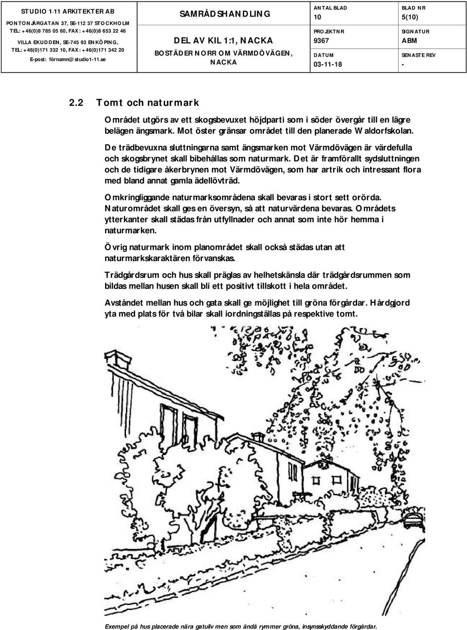 Det är framförallt sydsluttningen och de tidigare åkerbrynen mot Värmdövägen, som har artrik och intressant flora med bland annat gamla ädellövträd.