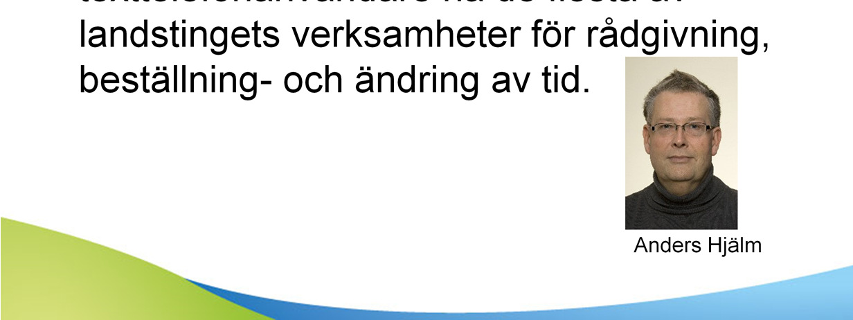 TsN, Texttelefoni som Nätverkstjänst ÖLL, har kommit till genom landstingspolitiskt beslut för att öka tillgängligheten mot landstingets verksamheter för länets hörselskadade, döva, dövblinda,