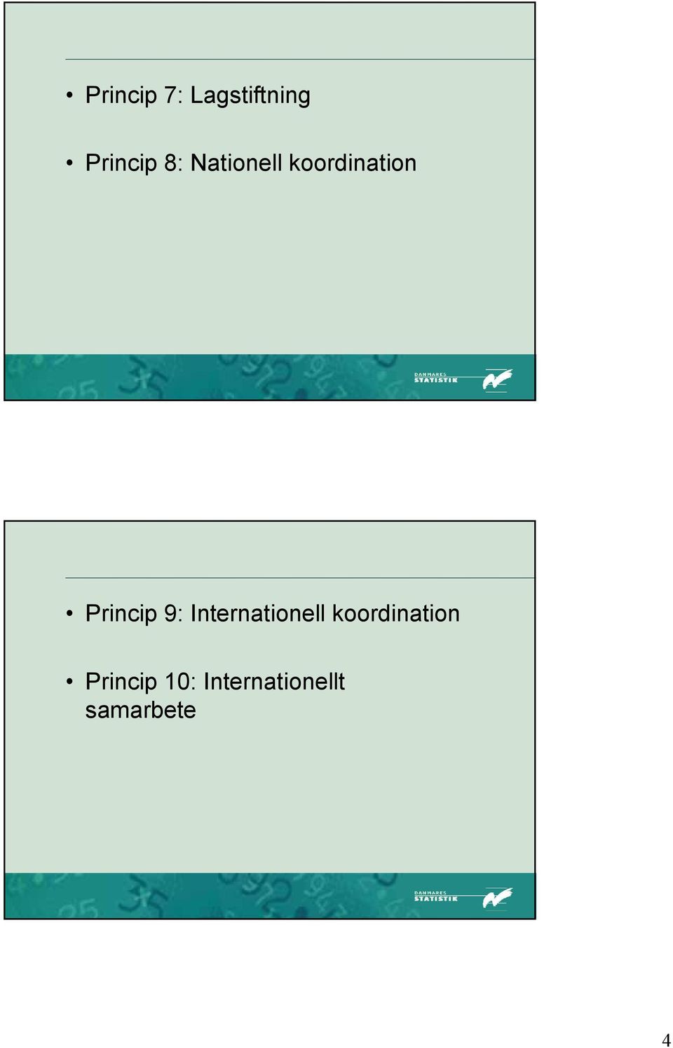 9: Internationell koordination