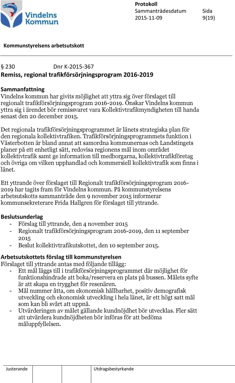 Det regionala trafikförsörjningsprogrammet är länets strategiska plan för den regionala kollektivtrafiken.