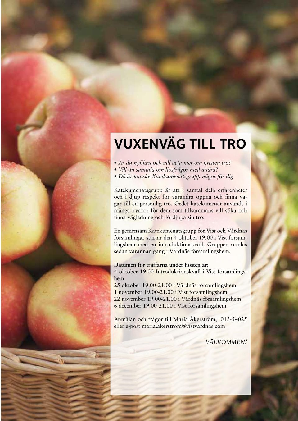 Ordet katekumenat används i många kyrkor för dem som tillsammans vill söka och finna vägledning och fördjupa sin tro.