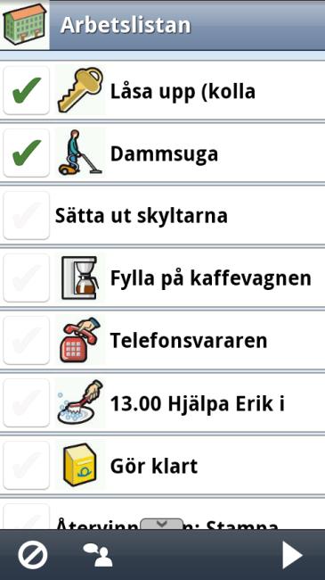 Kopplad arbetslista Tryck på funktionsknappen och fyll i checklistan På jobbet har jag en