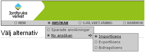 Handbok 4. Ansökan om licens 4.1. Ny ansökan Här skapar du nya licensansökningar. Beroende på vilken licenstyp du ska söka väljer du Import-, Export- eller Bidragslicens.