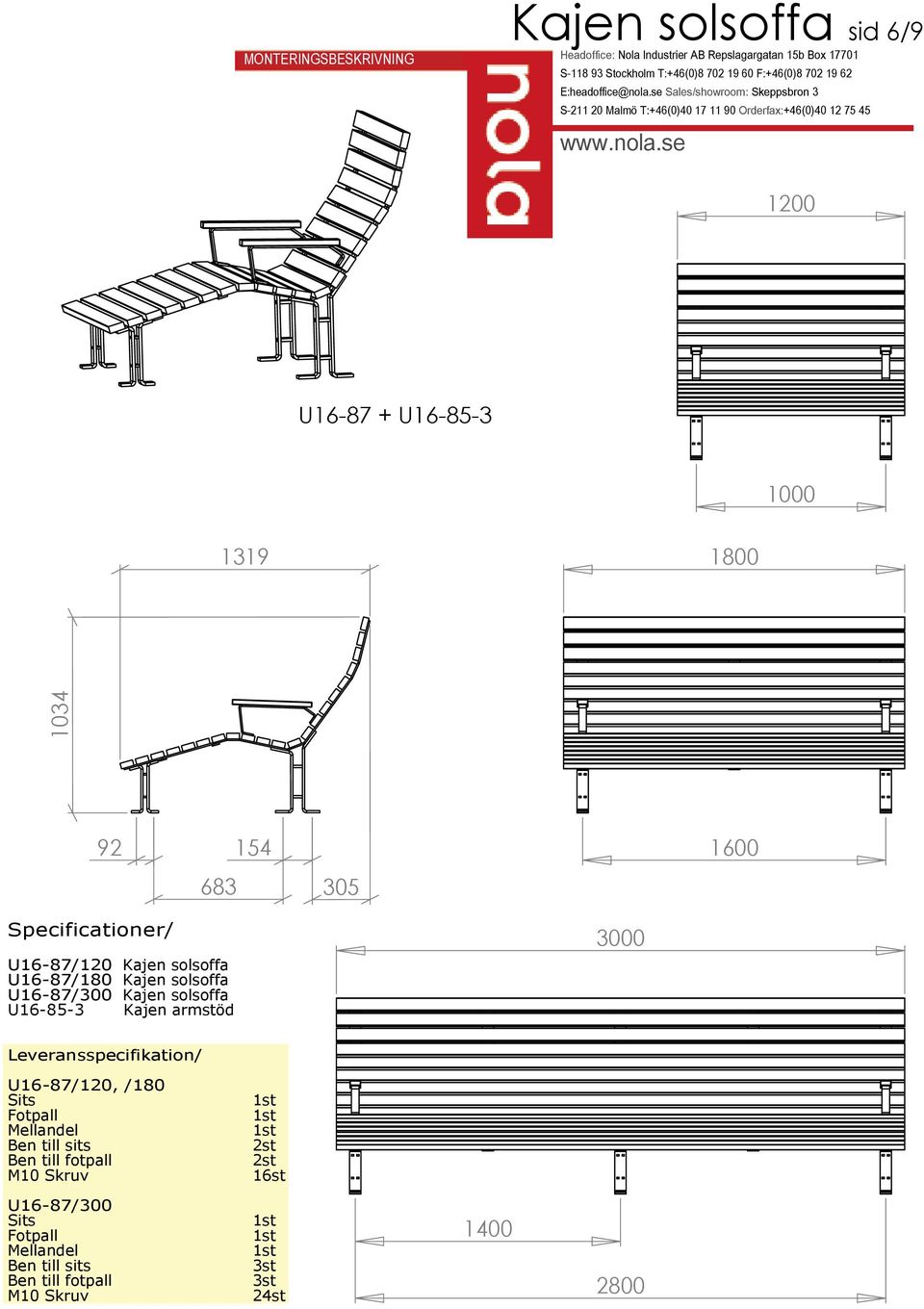 U16-87/300 Kajen solsoffa U16-85-3 Kajen armstöd U16-87/120, /180