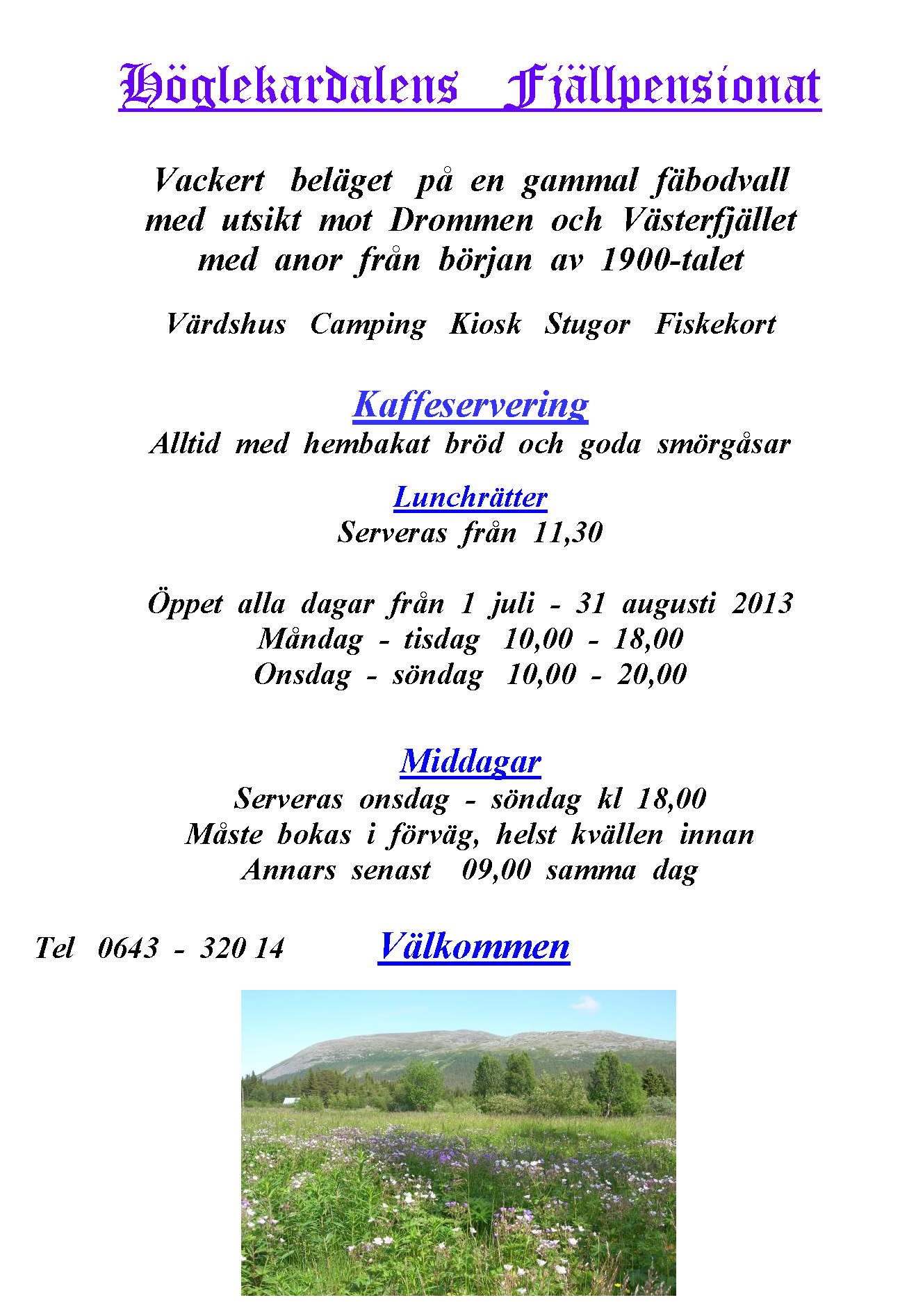 00 Utescenen Konsert med hitresta grupper och spelmän från Sverige & Norge i en blandning av instrument & stilar. Konferencier: Per Söderberg 17.