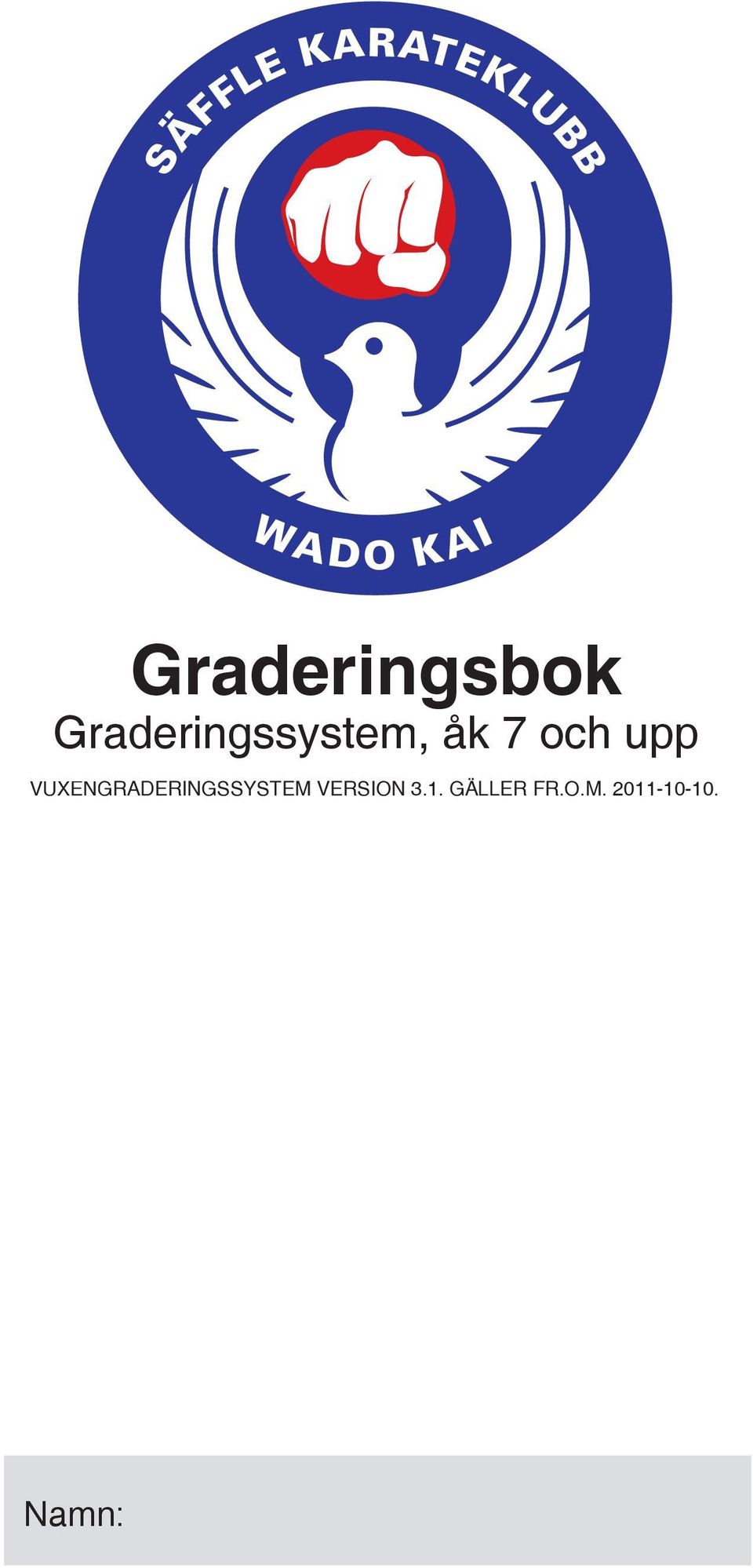 upp VUXENGRADERINGSSYSTEM