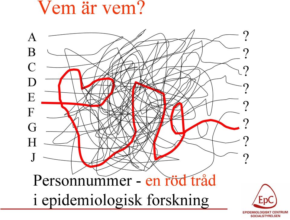 - en röd tråd i