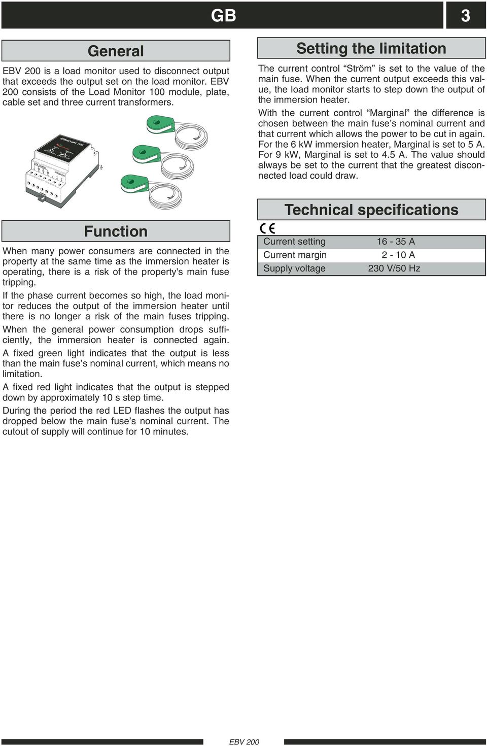 When the current output exceeds this value, the load monitor starts to step down the output of the immersion heater.