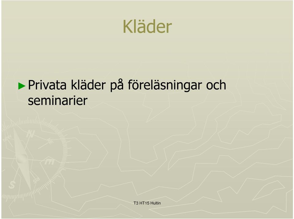 kläder på