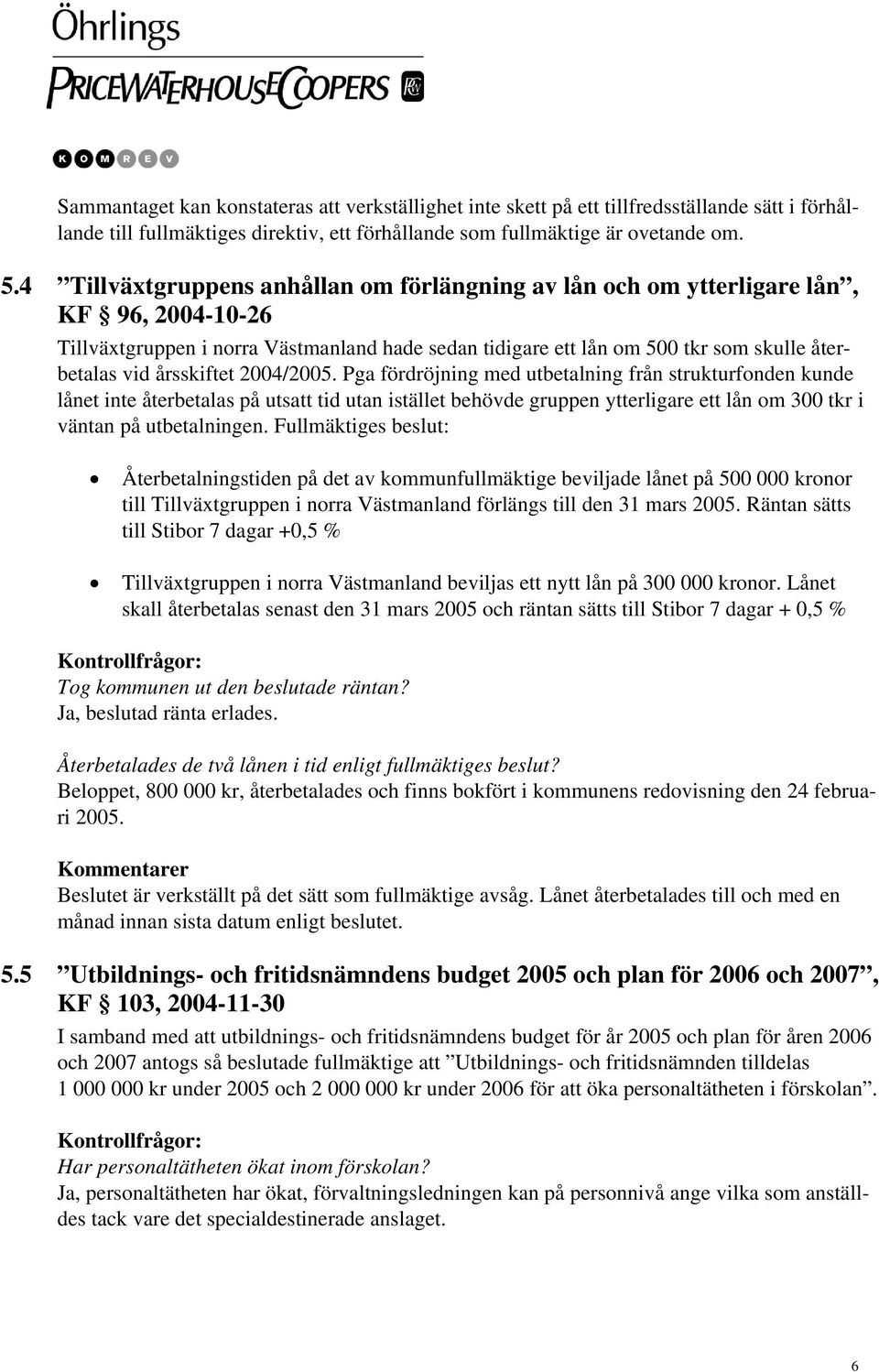 årsskiftet 2004/2005.