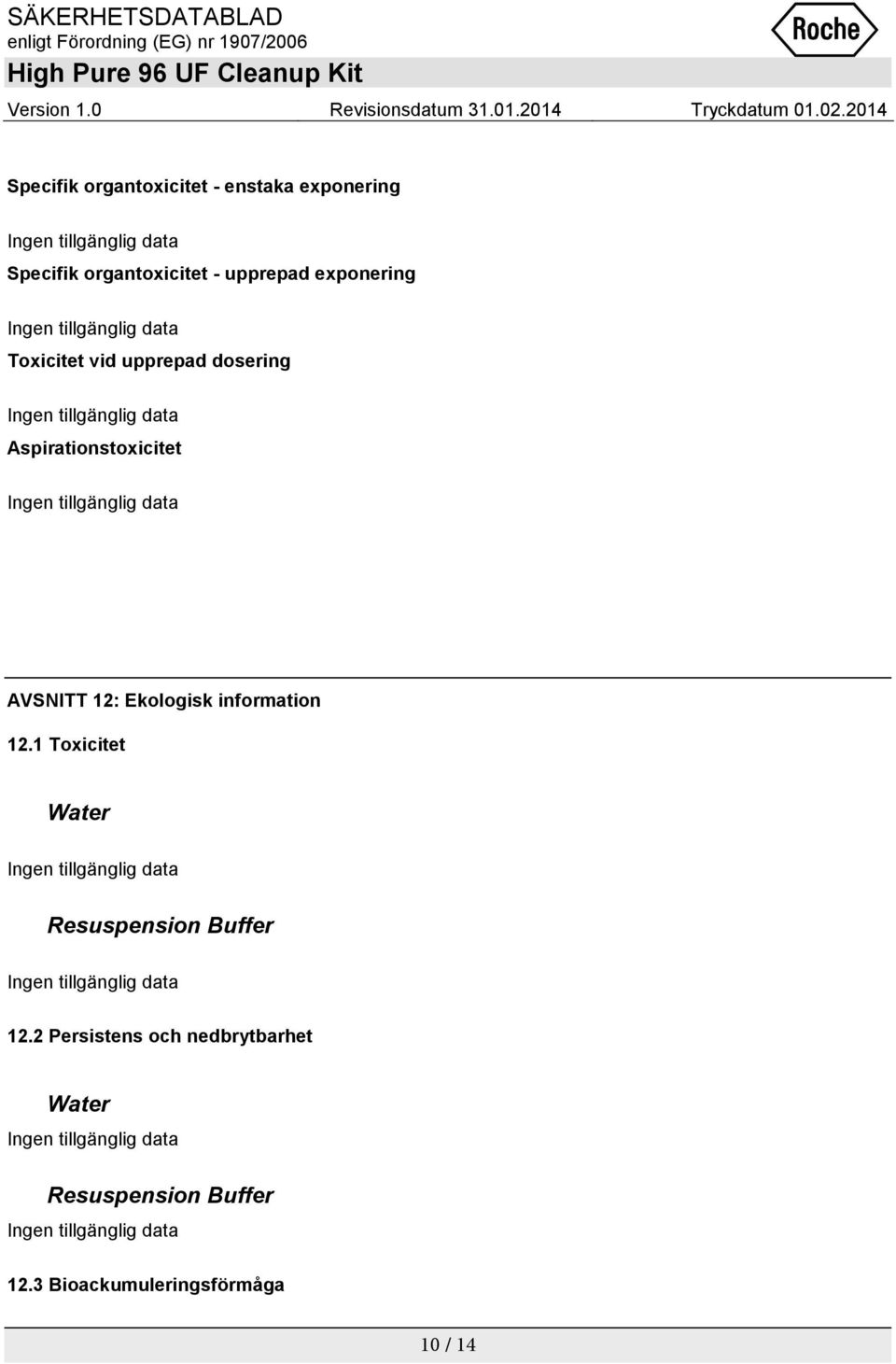 dosering Aspirationstoxicitet AVSNITT 12: Ekologisk information