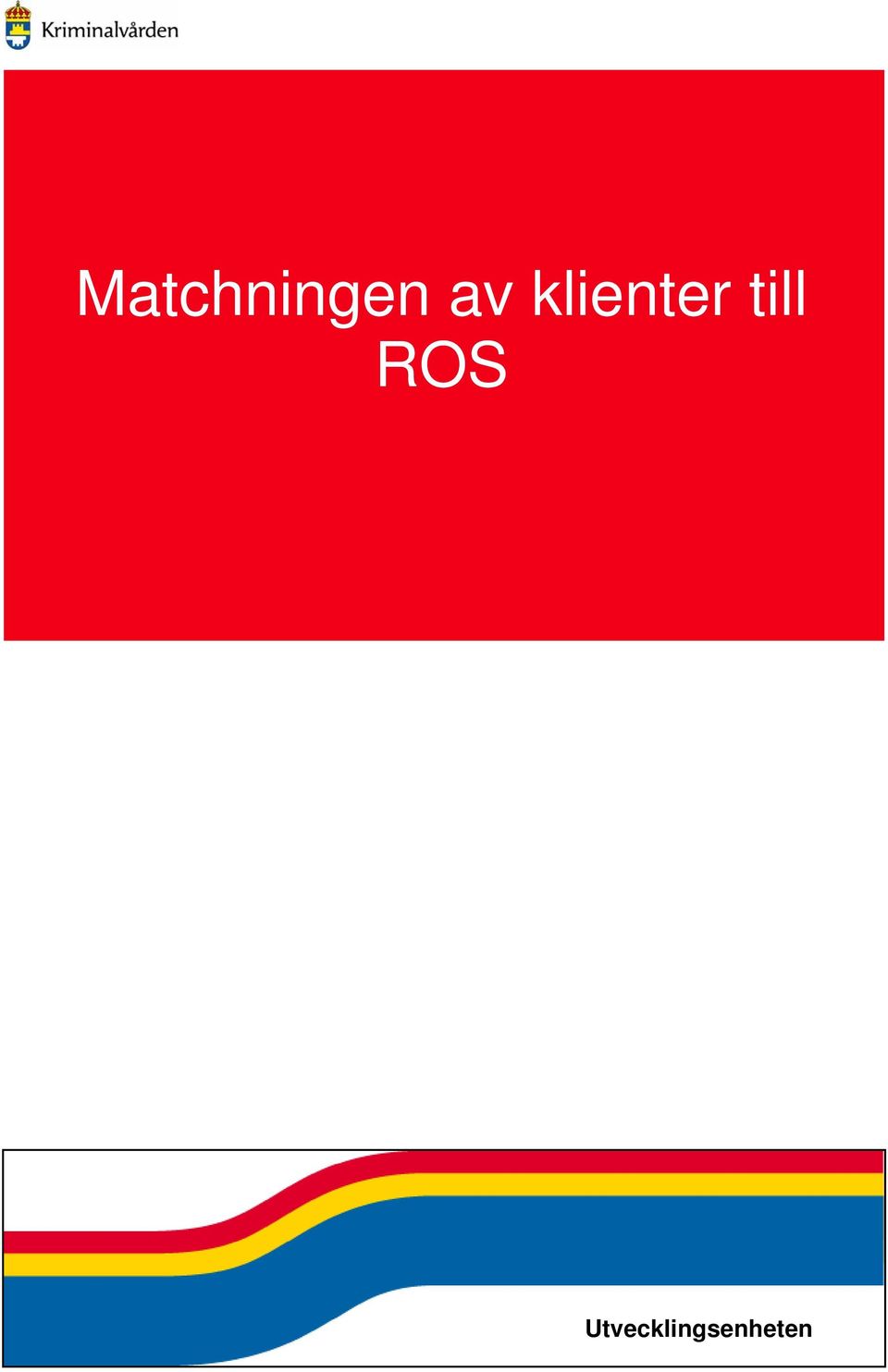 till ROS 1