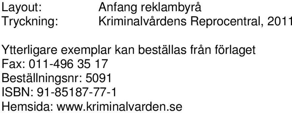 beställas från förlaget Fax: 011-496 35 17