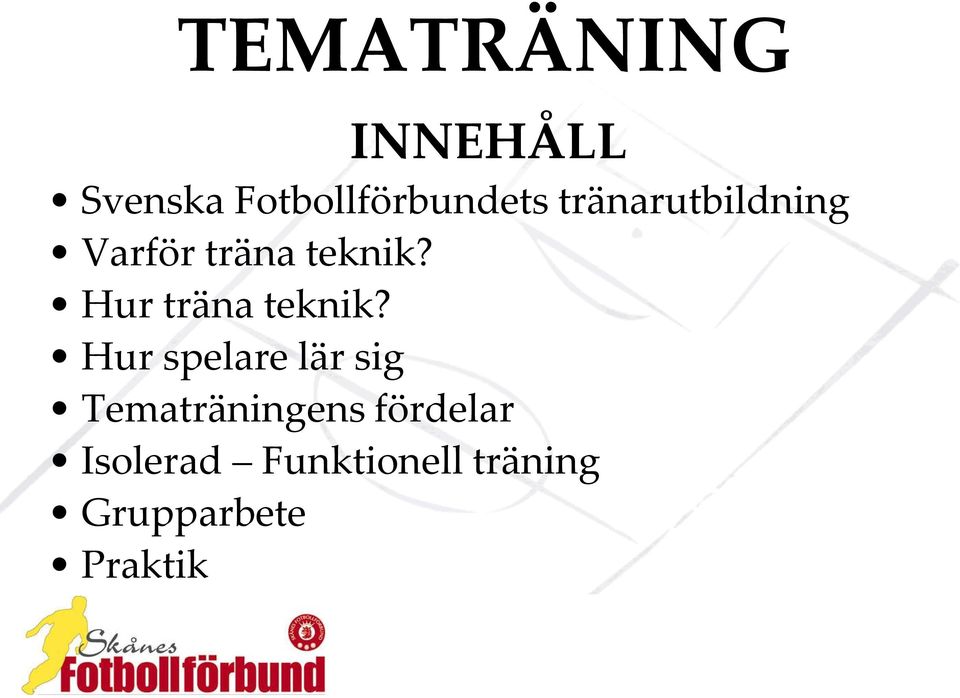 Hur spelare lär sig Tematräningens