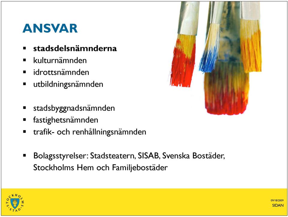 trafik- och renhållningsnämnden Bolagsstyrelser: