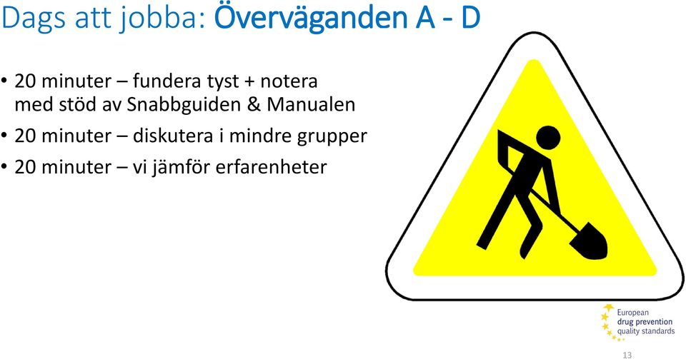 Snabbguiden & Manualen 20 minuter diskutera