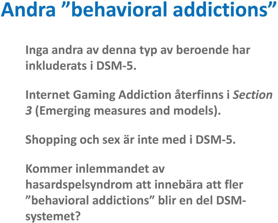 Internet Gaming Addiction återfinns i Section 3 (Emerging measures and models).
