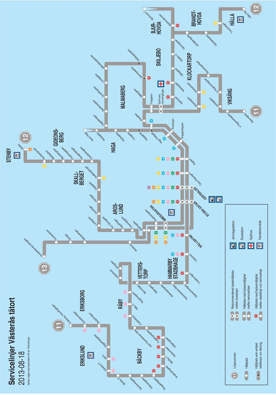 bytesmöjlighet mellan stadslinje och servicelinje 6 6 Järnvägsstation Busstation Sjukhus Handelsområde 6 7 6 6 Korsängen Frejagatan Sjukhuset, Huvudingången Bjurhovdamotet Sjukhuset Adelsögatan