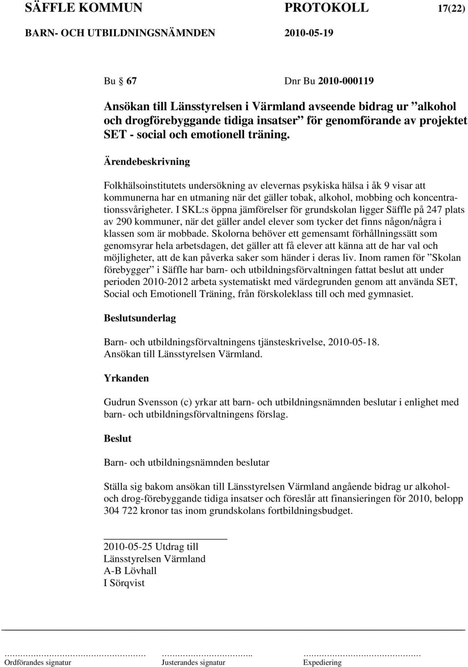 Folkhälsoinstitutets undersökning av elevernas psykiska hälsa i åk 9 visar att kommunerna har en utmaning när det gäller tobak, alkohol, mobbing och koncentrationssvårigheter.