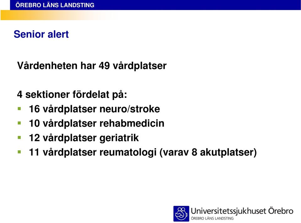 neuro/stroke vårdplatser rehabmedicin