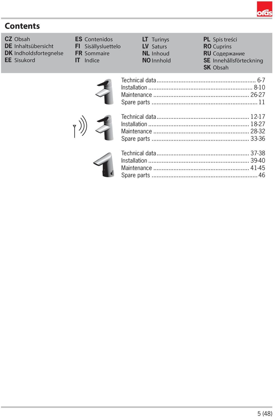 Technical data... 6-7 Installation... 8-0 Maintenance... 6-7 Spare parts... Technical data... -7 Installation.