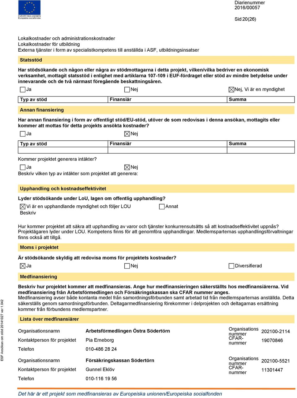 mindre betydelse under innevarande och de två närmast föregående beskattningsåren.