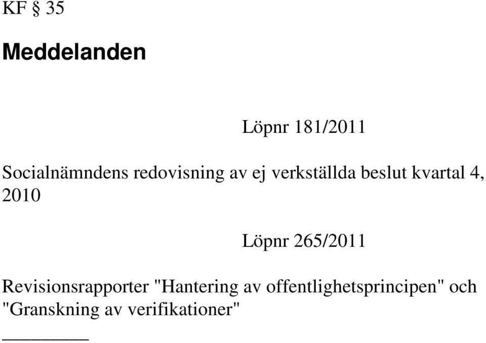 2010 Löpnr 265/2011 Revisionsrapporter "Hantering