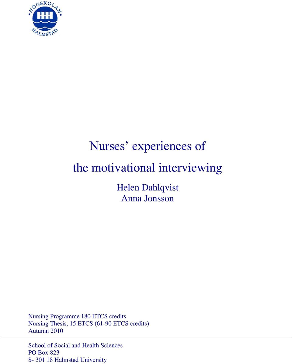 Nursing Thesis, 15 ETCS (61-90 ETCS credits) Autumn 2010