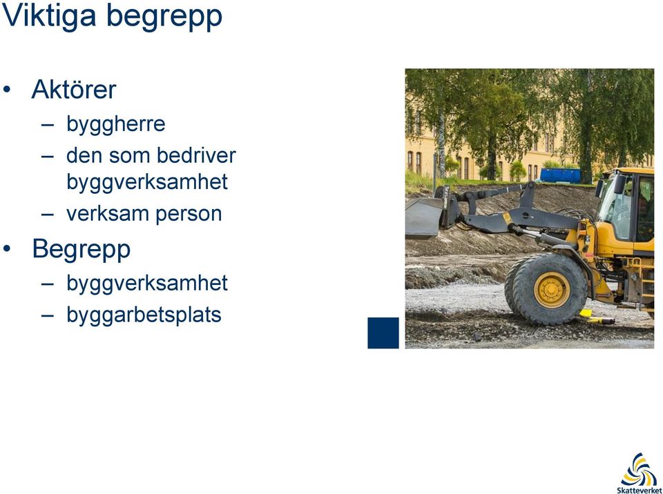 byggverksamhet verksam person