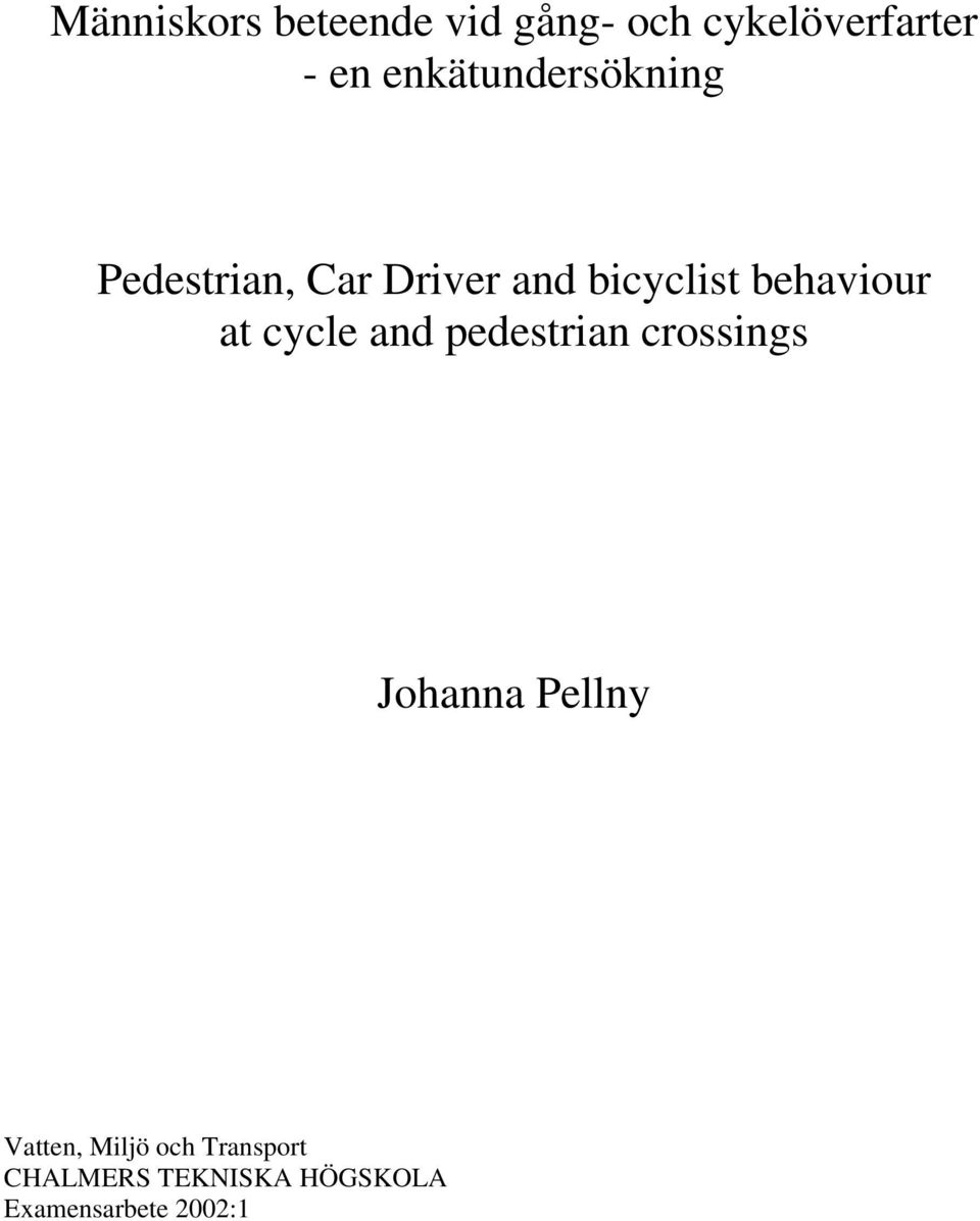 behaviour at cycle and pedestrian crossings Johanna Pellny