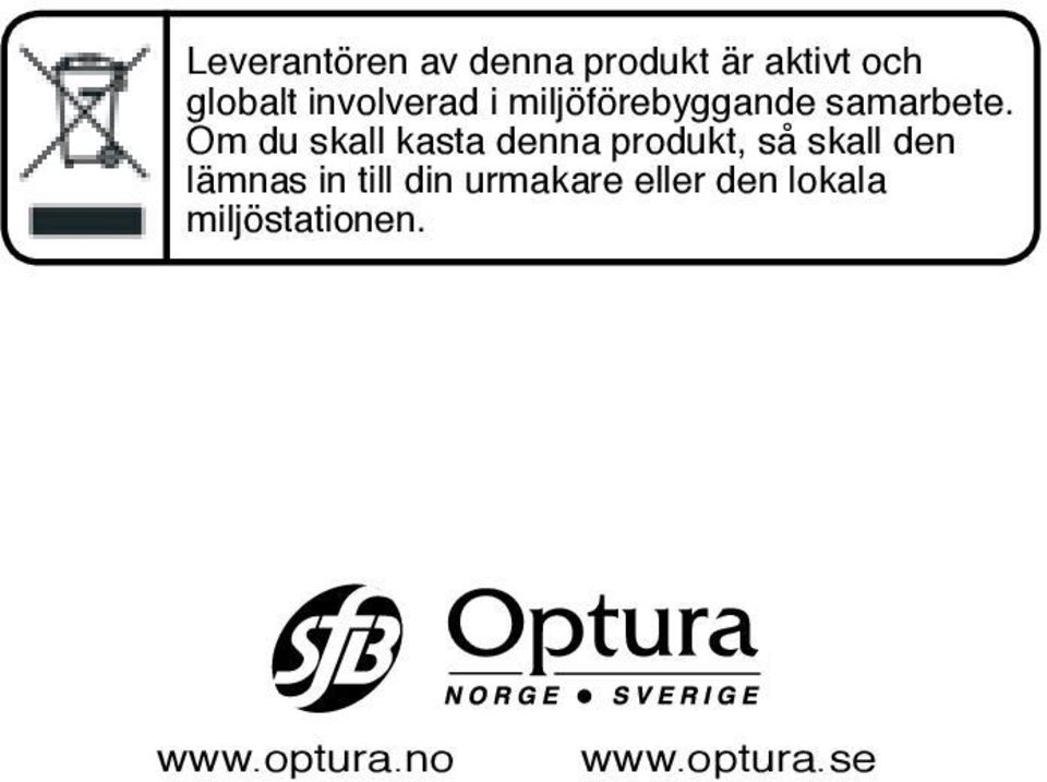 Om du skall kasta denna produkt, så skall den lämnas in