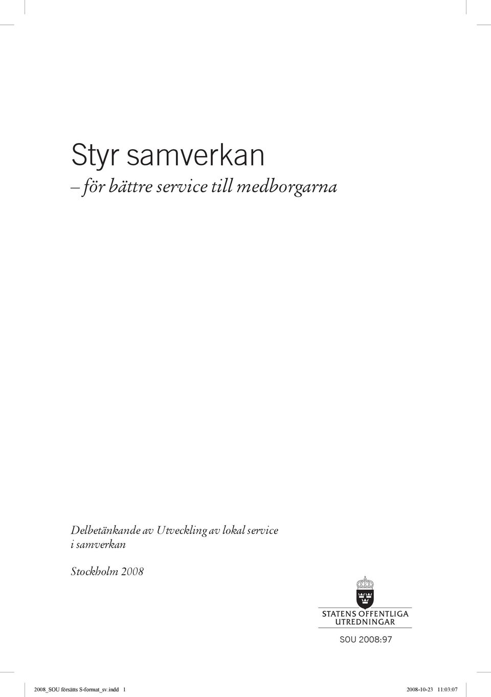 lokal service i samverkan Stockholm 2008 SOU