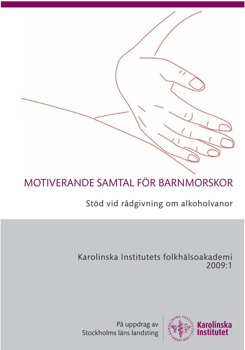 folkhälsoakademi 2009:1 På uppdrag av Stockholms