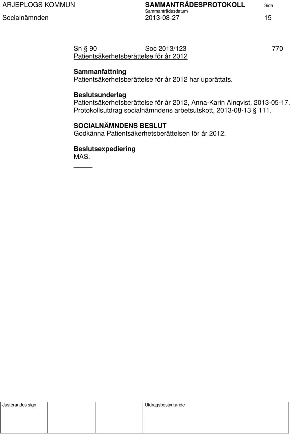 Patientsäkerhetsberättelse för år 2012, Anna-Karin Alnqvist, 2013-05-17.