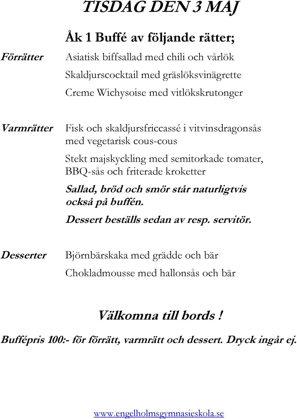 vitvinsdragonsås med vegetarisk cous-cous Stekt majskyckling med semitorkade tomater, BBQ-sås