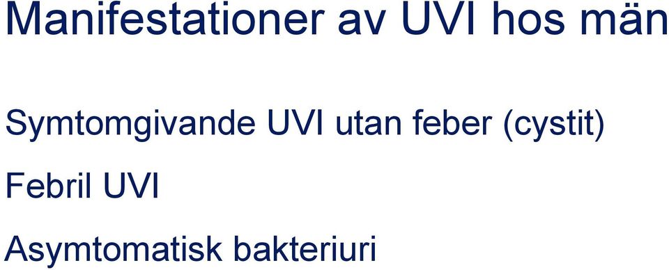 utan feber (cystit)