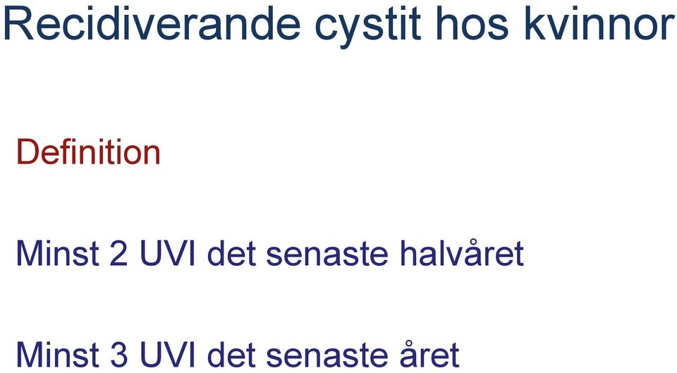 UVI det senaste halvåret