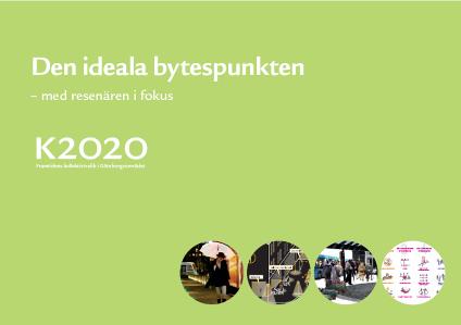 Kollektivtrafikens utformning Princip 4 Utveckla knutpunkterna Riktlinjer för planering av bytes- och knutpunkter Skapa attraktiva bytespunkter en del av staden Bostäder,